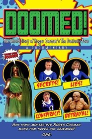 Doomed: The Untold Story of Roger Corman’s the Fantastic Four Doomed: The Untold Story of Roger Corman’s the Fantastic Four