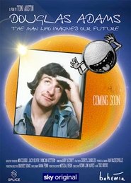 Douglas Adams: The Man Who Imagined Our Future Douglas Adams: The Man Who Imagined Our Future