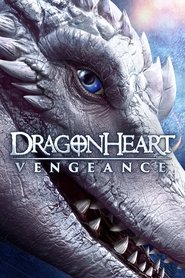 Dragonheart: Vengeance Dragonheart: Vengeance