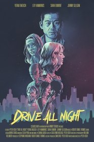 Drive All Night Drive All Night