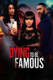 Dying to be Famous Dying to be Famous