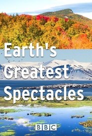 Earth’s Greatest Spectacles Earth’s Greatest Spectacles