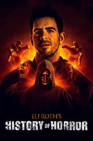 Eli Roth’s History of Horror Eli Roth’s History of Horror