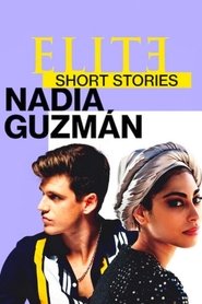 Elite Short Stories: Nadia Guzman Elite Short Stories: Nadia Guzman