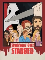 Everybody Gets Stabbed Everybody Gets Stabbed