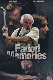 Faded Memories Faded Memories