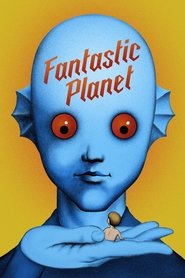 Fantastic Planet Fantastic Planet