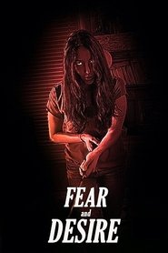 Fear and Desire Fear and Desire