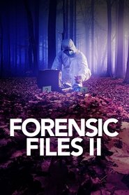 Forensic Files II Forensic Files II