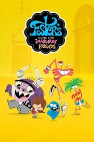 Foster’s Home for Imaginary Friends Foster’s Home for Imaginary Friends