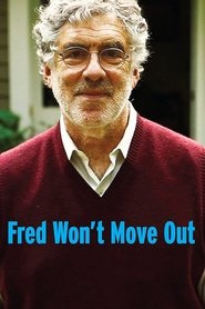 Fred Won’t Move Out Fred Won’t Move Out