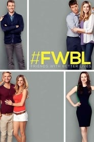 Friends with Better Lives Friends with Better Lives