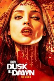 From Dusk till Dawn: The Series From Dusk till Dawn: The Series