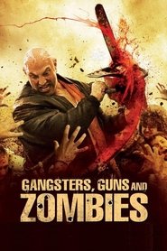 Gangsters, Guns & Zombies Gangsters, Guns & Zombies