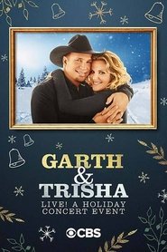 Garth & Trisha Live! A Holiday Concert Event Garth & Trisha Live! A Holiday Concert Event
