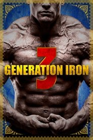 Generation Iron 3 Generation Iron 3