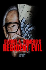George A. Romero’s Resident Evil George A. Romero’s Resident Evil