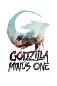Godzilla Minus One Godzilla Minus One
