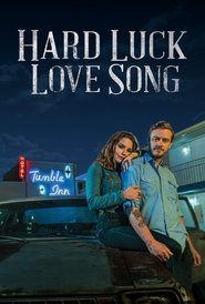 Hard Luck Love Song Hard Luck Love Song