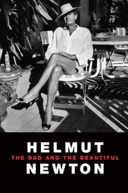 Helmut Newton: The Bad and the Beautiful Helmut Newton: The Bad and the Beautiful