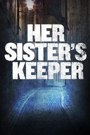 Her Sister’s Keeper Her Sister’s Keeper