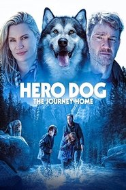 Hero Dog: The Journey Home Hero Dog: The Journey Home