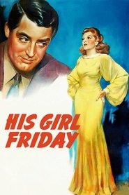 His Girl Friday His Girl Friday