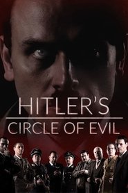 Hitler’s Circle of Evil Hitler’s Circle of Evil