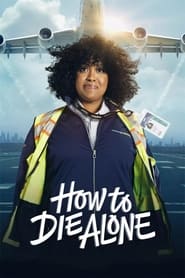 How to Die Alone How to Die Alone