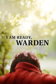 I Am Ready, Warden I Am Ready, Warden