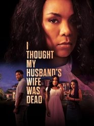 I Thought My Husband’s Wife Was Dead I Thought My Husband’s Wife Was Dead