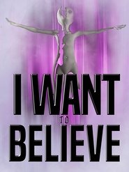 I Want to Believe I Want to Believe