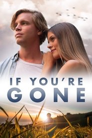 If You’re Gone If You’re Gone