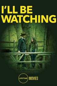 I’ll Be Watching I’ll Be Watching