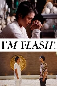 I’m Flash! I’m Flash!