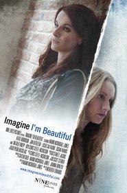 Imagine I’m Beautiful Imagine I’m Beautiful