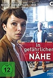 In gefährlicher Nähe In gefährlicher Nähe