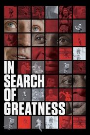 In Search of Greatness In Search of Greatness
