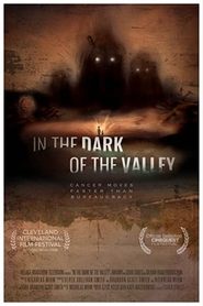 In the Dark of the Valley In the Dark of the Valley