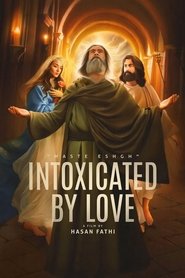 Intoxicated by Love Intoxicated by Love