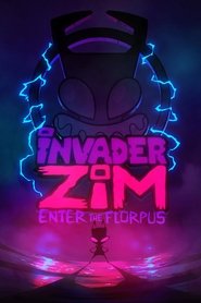 Invader ZIM: Enter the Florpus Invader ZIM: Enter the Florpus