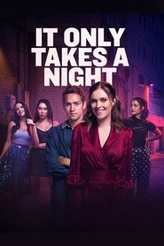 It Only Takes A Night It Only Takes A Night