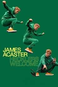 James Acaster: Hecklers Welcome James Acaster: Hecklers Welcome