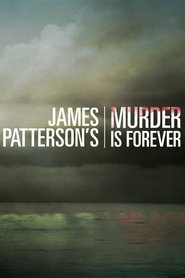 James Patterson’s Murder is Forever Season 1 Episode 6