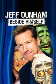 Jeff Dunham: Beside Himself Jeff Dunham: Beside Himself