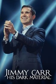 Jimmy Carr: His Dark Material Jimmy Carr: His Dark Material