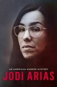Jodi Arias: An American Murder Mystery Jodi Arias: An American Murder Mystery