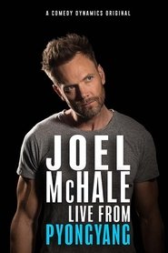 Joel Mchale: Live from Pyongyang Joel Mchale: Live from Pyongyang