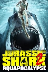 Jurassic Shark 2: Aquapocalypse Jurassic Shark 2: Aquapocalypse