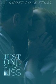 Just One More Kiss Just One More Kiss